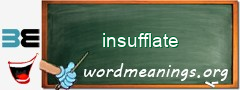 WordMeaning blackboard for insufflate